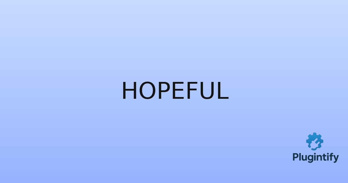 You are currently viewing Hopeful