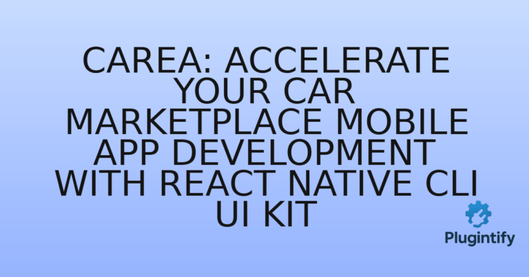 Read more about the article Carea: Accelerate Your Car Marketplace Mobile App Development with React Native CLI UI Kit