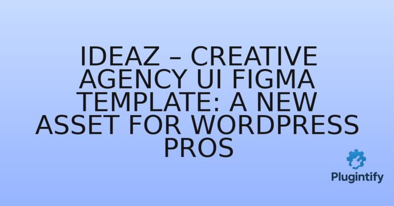 Read more about the article Ideaz – Creative Agency UI Figma Template: A New Asset for WordPress Pros