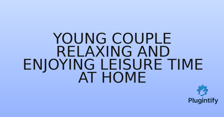 Read more about the article Young Couple Relaxing and Enjoying Leisure Time at Home