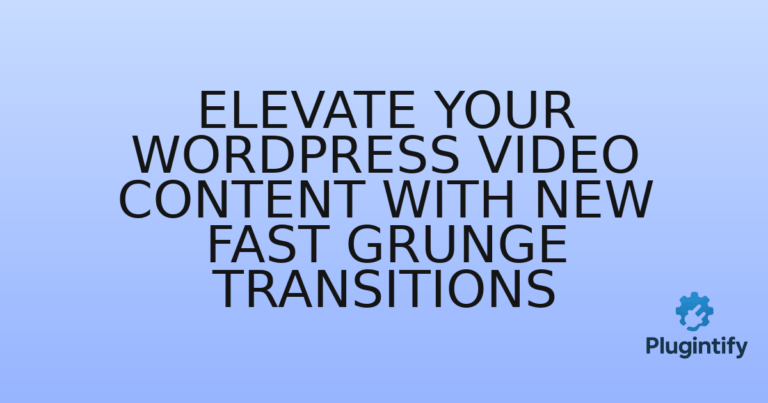 Read more about the article Elevate Your WordPress Video Content with New Fast Grunge Transitions