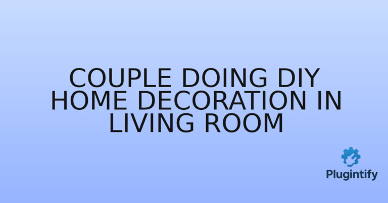 Read more about the article Couple Doing DIY Home Decoration in Living Room