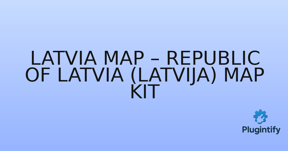 You are currently viewing Latvia Map – Republic of Latvia (Latvija) Map Kit