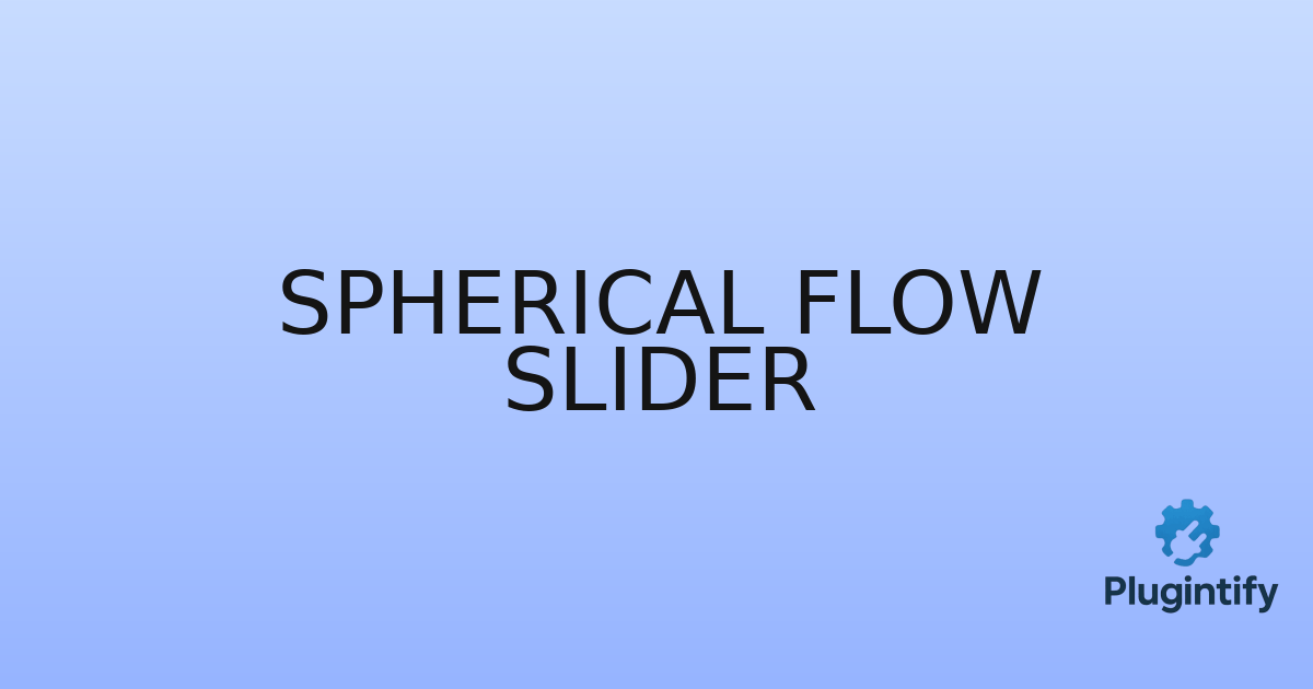 You are currently viewing Spherical Flow Slider