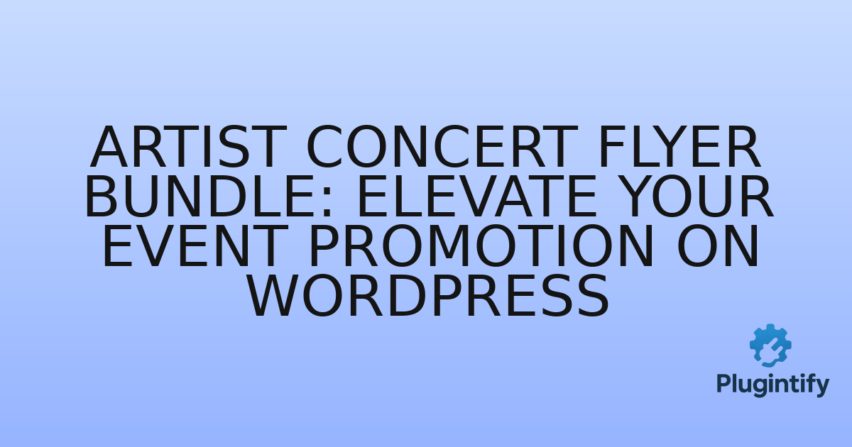 You are currently viewing Artist Concert Flyer Bundle: Elevate Your Event Promotion on WordPress