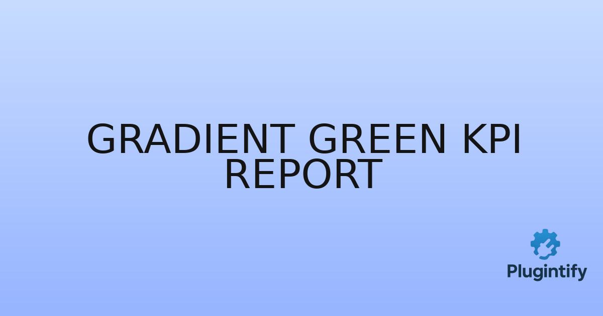 You are currently viewing Gradient Green KPI Report