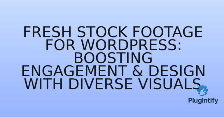 Read more about the article Fresh Stock Footage for WordPress: Boosting Engagement & Design with Diverse Visuals