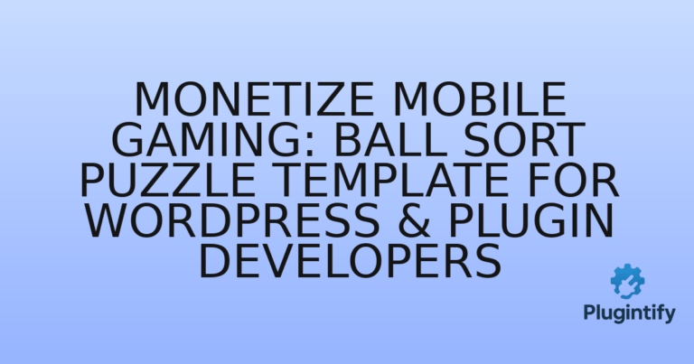 Read more about the article Monetize Mobile Gaming: Ball Sort Puzzle Template for WordPress & Plugin Developers