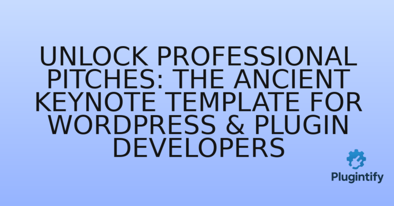 Read more about the article Unlock Professional Pitches: The Ancient Keynote Template for WordPress & Plugin Developers