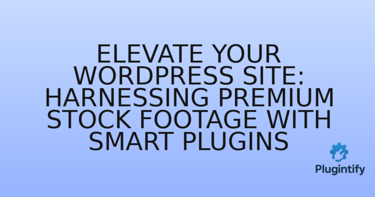 Read more about the article Elevate Your WordPress Site: Harnessing Premium Stock Footage with Smart Plugins