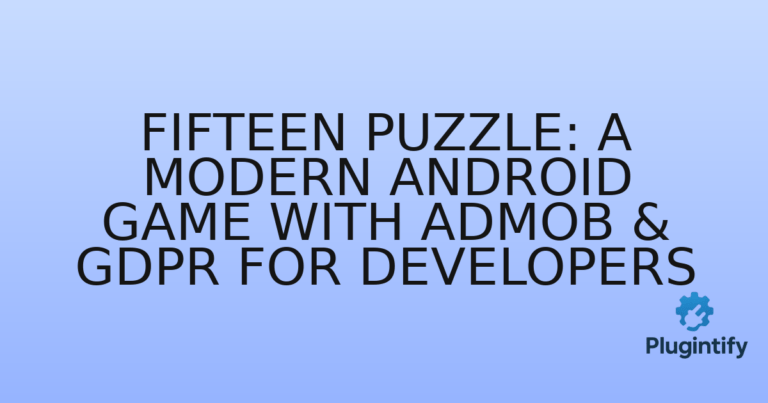 Read more about the article Fifteen Puzzle: A Modern Android Game with AdMob & GDPR for Developers