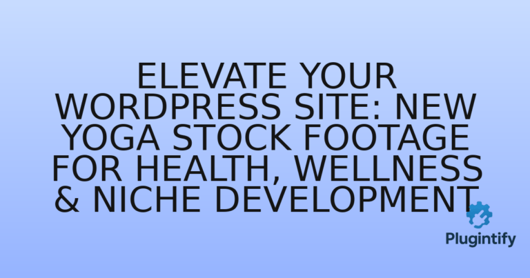 Read more about the article Elevate Your WordPress Site: New Yoga Stock Footage for Health, Wellness & Niche Development