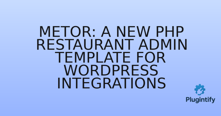 Read more about the article Metor: A New PHP Restaurant Admin Template for WordPress Integrations