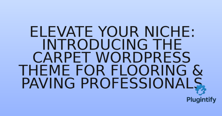 Read more about the article Elevate Your Niche: Introducing the Carpet WordPress Theme for Flooring & Paving Professionals