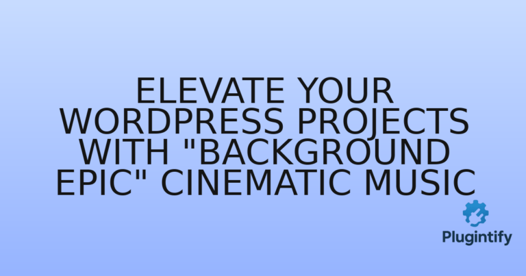 Read more about the article Elevate Your WordPress Projects with “Background Epic” Cinematic Music