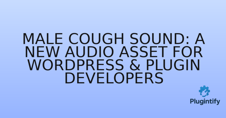 Read more about the article Male Cough Sound: A New Audio Asset for WordPress & Plugin Developers