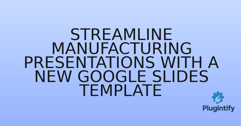 Read more about the article Streamline Manufacturing Presentations with a New Google Slides Template