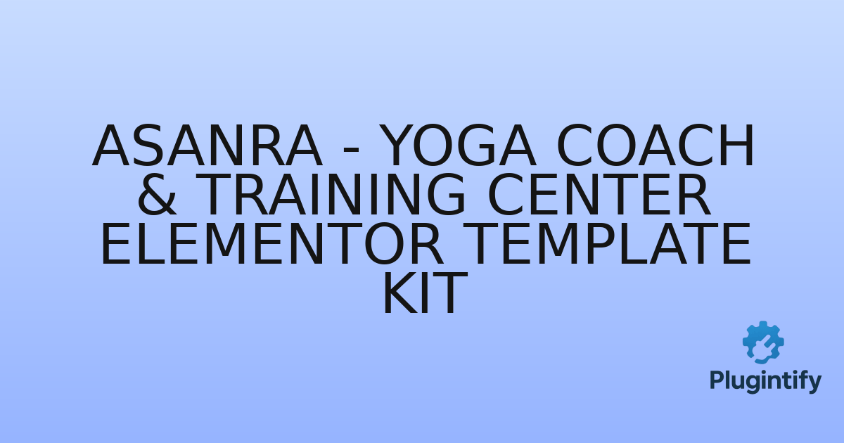 You are currently viewing Asanra – Yoga Coach & Training Center Elementor Template Kit