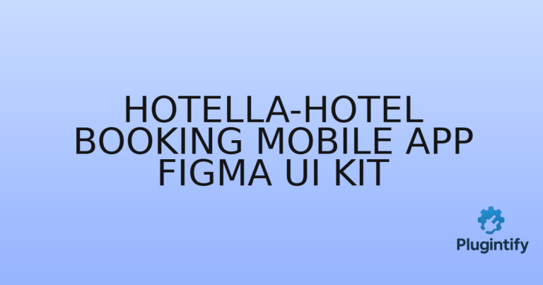 Read more about the article Hotella-Hotel Booking Mobile App Figma Ui Kit