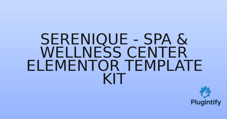 Read more about the article Serenique – Spa & Wellness Center Elementor Template Kit