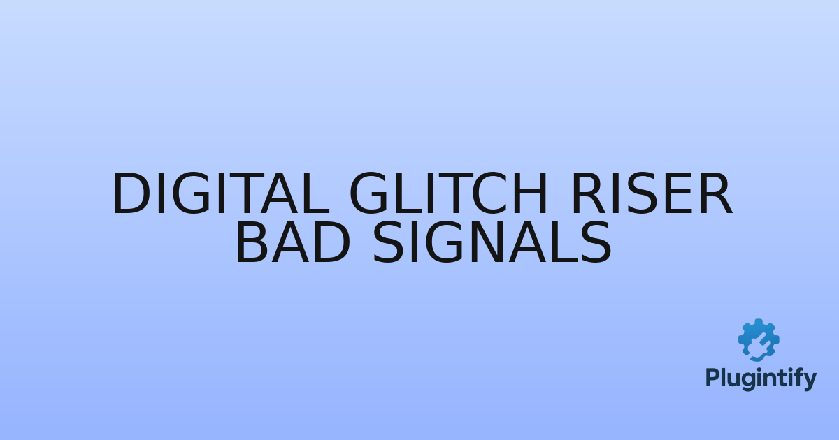 You are currently viewing Digital Glitch Riser Bad Signals