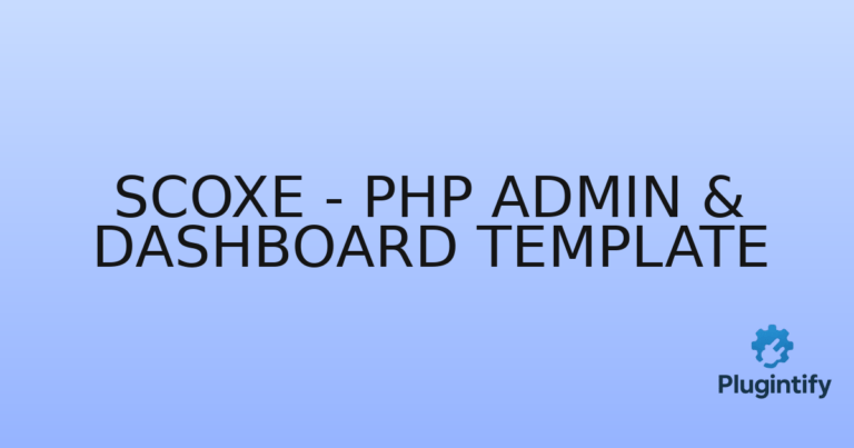 Read more about the article Scoxe – PHP Admin & Dashboard Template