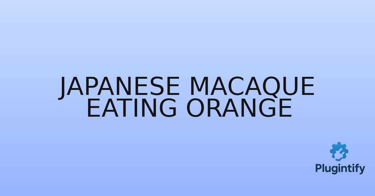 You are currently viewing Japanese Macaque Eating Orange