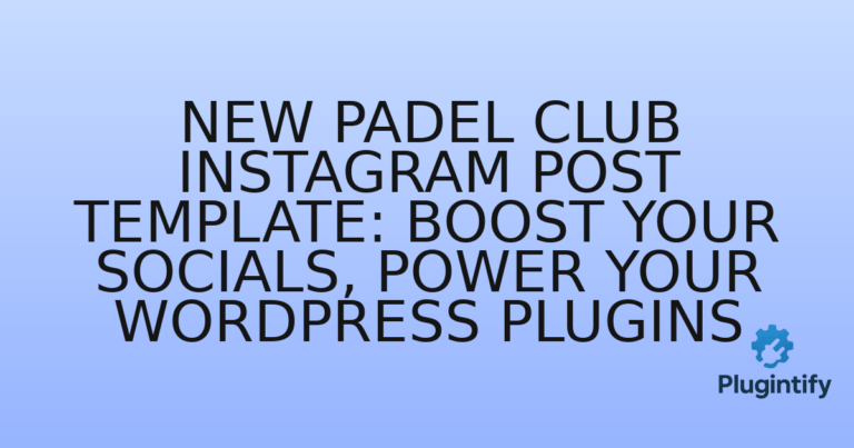 Read more about the article New Padel Club Instagram Post Template: Boost Your Socials, Power Your WordPress Plugins