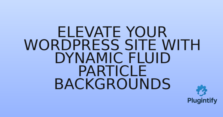 Read more about the article Elevate Your WordPress Site with Dynamic Fluid Particle Backgrounds