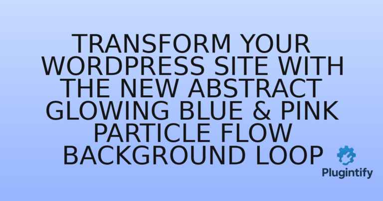 Read more about the article Transform Your WordPress Site with the New Abstract Glowing Blue & Pink Particle Flow Background Loop