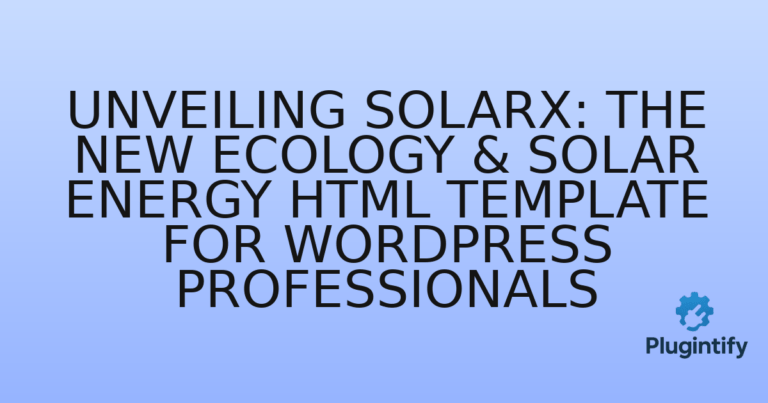Read more about the article Unveiling SolarX: The New Ecology & Solar Energy HTML Template for WordPress Professionals