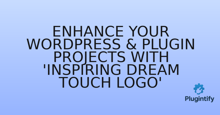 Read more about the article Enhance Your WordPress & Plugin Projects with ‘Inspiring Dream Touch Logo’