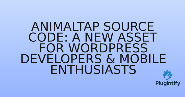 Read more about the article AnimalTap Source Code: A New Asset for WordPress Developers & Mobile Enthusiasts