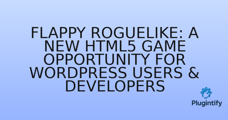 Read more about the article Flappy Roguelike: A New HTML5 Game Opportunity for WordPress Users & Developers