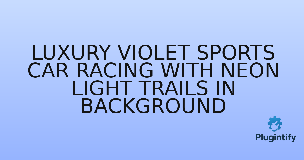 You are currently viewing Luxury Violet Sports Car Racing with Neon Light Trails in Background