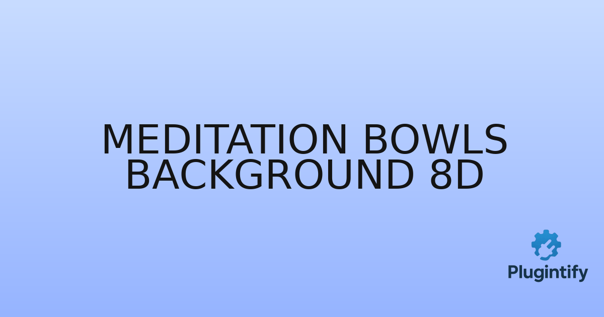 You are currently viewing Meditation Bowls Background 8D