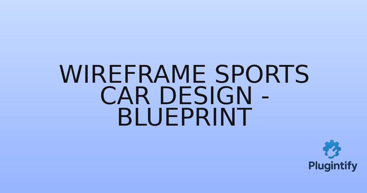 You are currently viewing Wireframe Sports Car Design – Blueprint