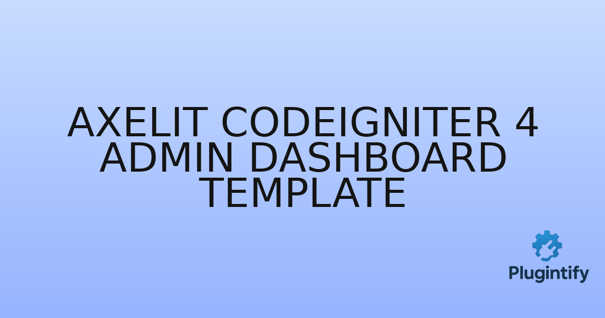 You are currently viewing Axelit Codeigniter 4 Admin Dashboard Template