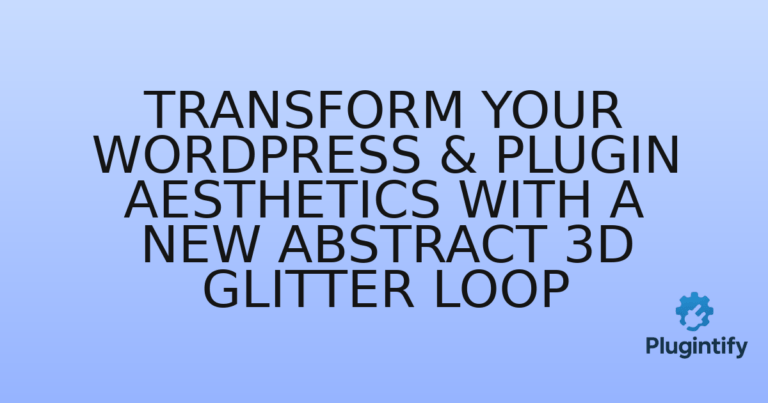 Read more about the article Transform Your WordPress & Plugin Aesthetics with a New Abstract 3D Glitter Loop