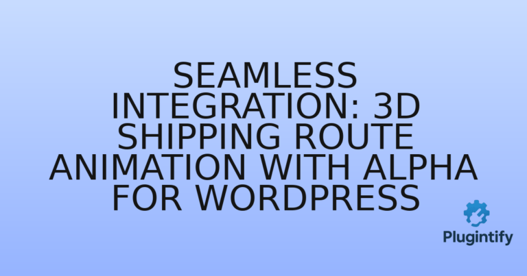 Read more about the article Seamless Integration: 3D Shipping Route Animation with Alpha for WordPress