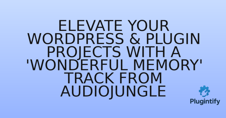 Read more about the article Elevate Your WordPress & Plugin Projects with a ‘Wonderful Memory’ Track from Audiojungle