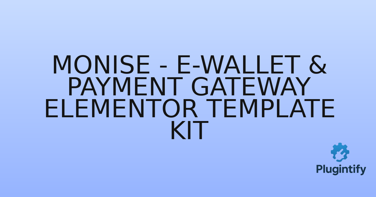 You are currently viewing Monise – E-Wallet & Payment Gateway Elementor Template Kit