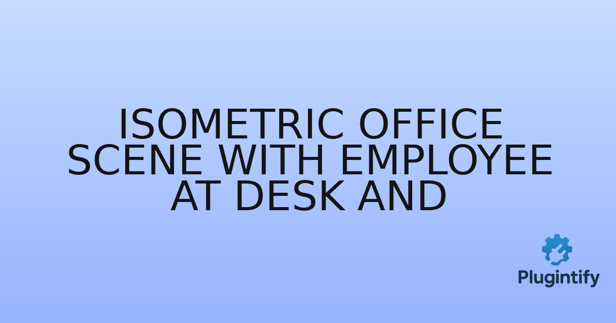You are currently viewing Isometric Office Scene with Employee at Desk and