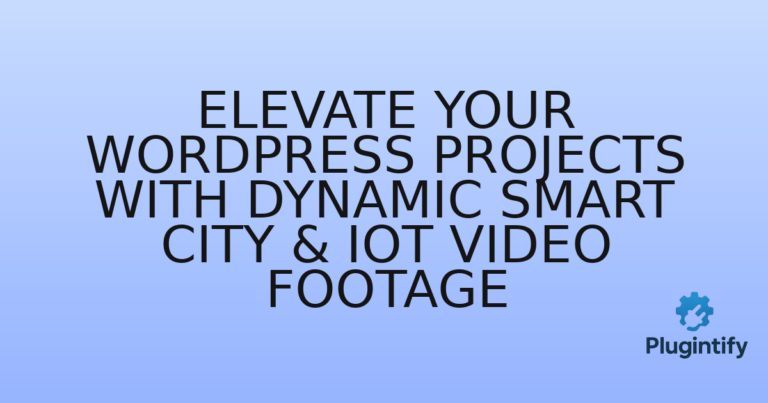 Read more about the article Elevate Your WordPress Projects with Dynamic Smart City & IoT Video Footage