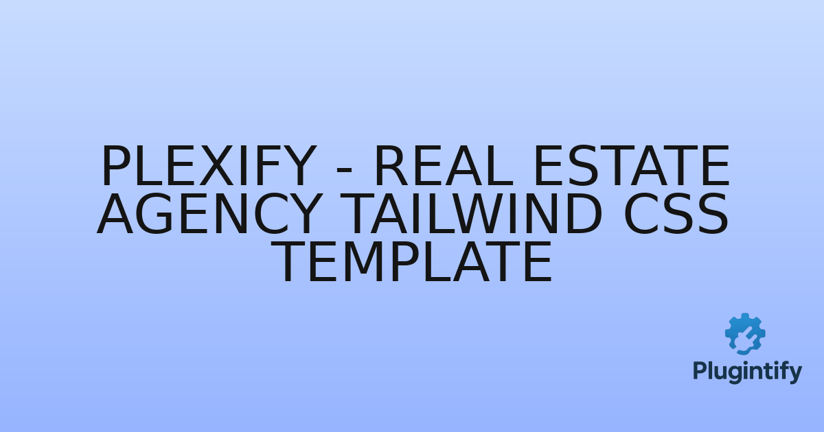 You are currently viewing Plexify – Real Estate Agency Tailwind CSS Template