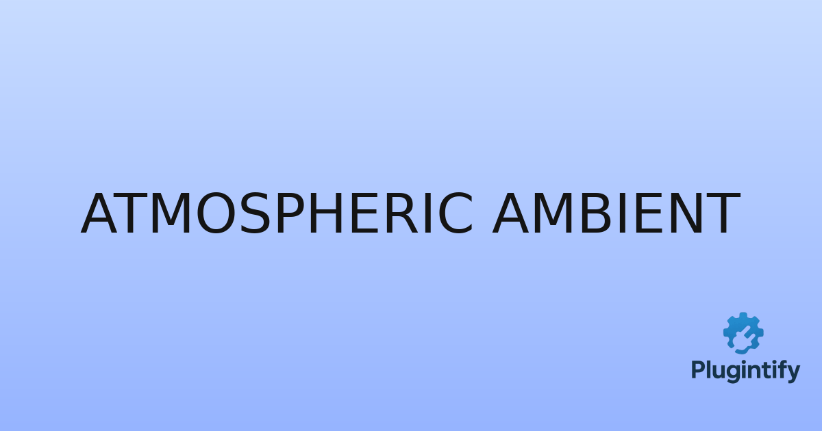 You are currently viewing Atmospheric Ambient