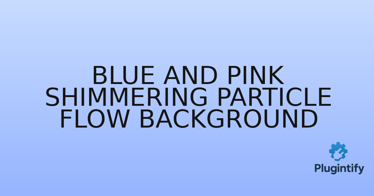 You are currently viewing Blue and Pink Shimmering Particle Flow Background