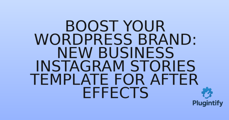 Read more about the article Boost Your WordPress Brand: New Business Instagram Stories Template for After Effects