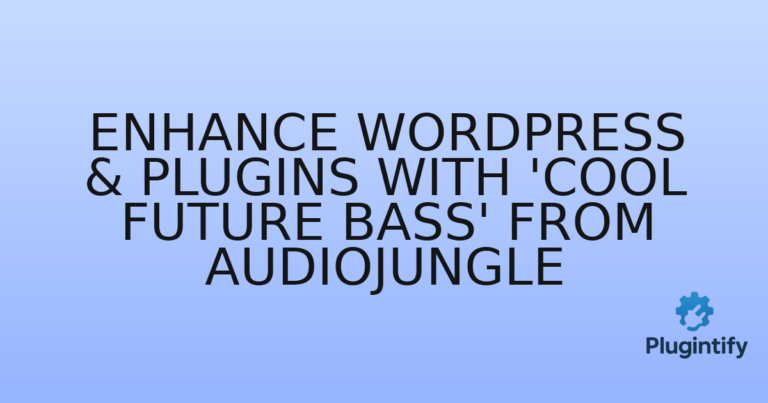 Read more about the article Enhance WordPress & Plugins with ‘Cool Future Bass’ from Audiojungle