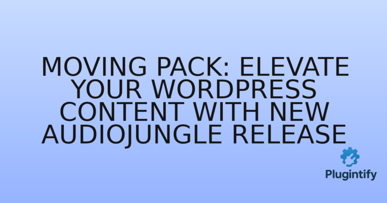 Read more about the article Moving Pack: Elevate Your WordPress Content with New Audiojungle Release